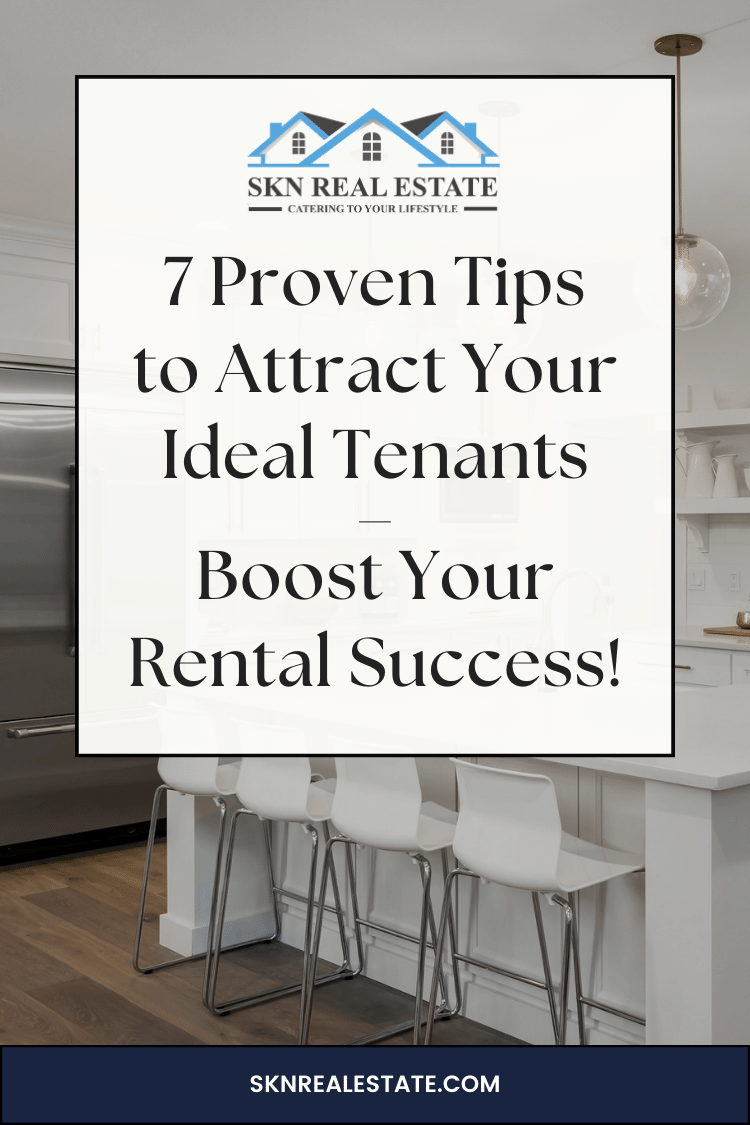 7 Proven Tips to Attract Your Ideal Tenants – Boost Your Rental Success!